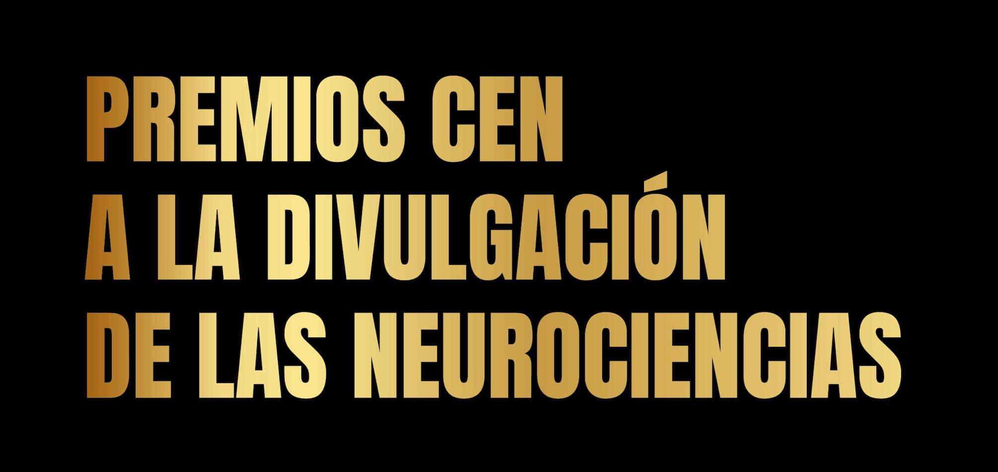 Premios CEN a la Divulgación de las Neurociencias